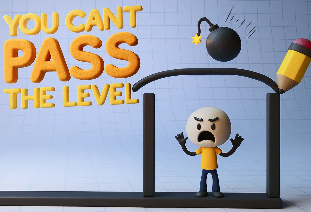 You Can Not Pass Level You Can Not Pass Level